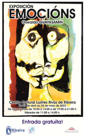 Exposición "EMOCIÓNS" do artista ecuatoriano Oswaldo Guayasamín