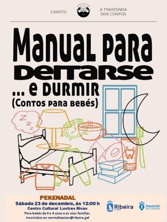 Pekenadal: Manual para deitarse... e durmir (Contos para bebés)