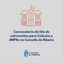 Imagen Convocatoria da liña de subvencións para Colexios e ANPAS no Concello de Ribeira